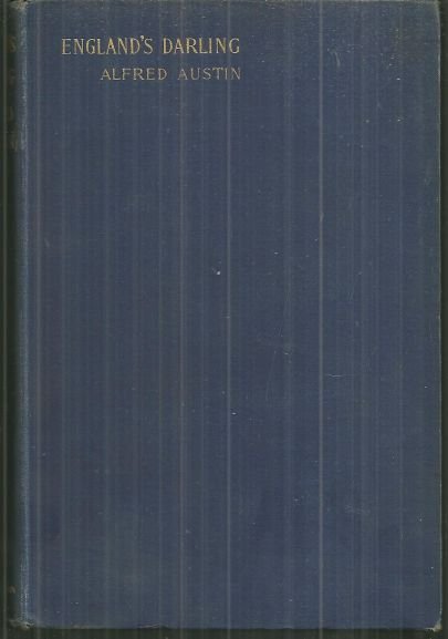 England's Darling by Alfred Austin 1896 1st edition Poetry