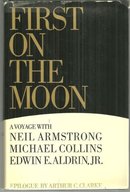 First on the Moon a Voyage with Neil Armstrong Michael Collins Edwin Aldrin 1st