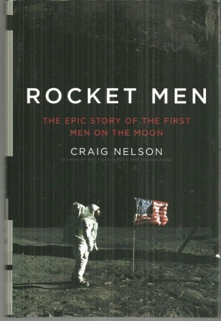 Rocket Men the Epic Story of the First Men on the Moon 2009 1st edition with DJ