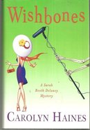 Wishbone By Carolyn Haines Sarah Booth Delaney, Cozy Mystery 2008 1st ed with DJ