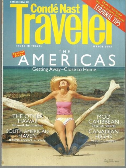 Conde Nast Traveler Magazine March 2003 Special Issue The Americas on the Cover