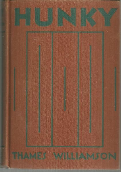 Hunky by Thames Williamson 1929 Novel 1st edition