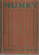 Hunky by Thames Williamson 1929 Novel 1st edition