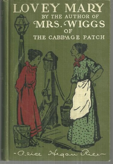 Lovey Mary by Alice Hegan Rice 1909 Victoiran Novel Illustrated