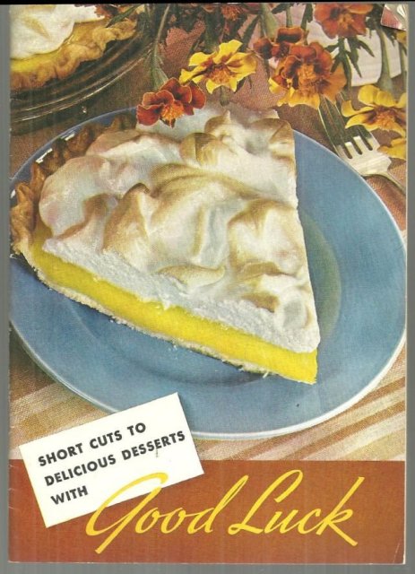 Short Cuts to Delicious Desserts with Good Luck Recipes Using Pie Crust/Fillings