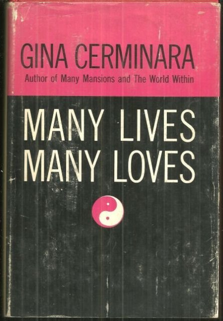 Many Lives, Many Loves by Gina Cerminara 1961 Psychic Phenomena