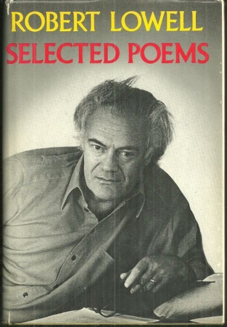 Selected Poems by Robert Lowell 1976 1st edition with Dust Jacket
