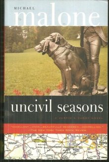 Uncivil Seasons by Michael Malone 2001 Southern Mystery
