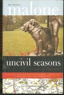 Uncivil Seasons by Michael Malone 2001 Southern Mystery