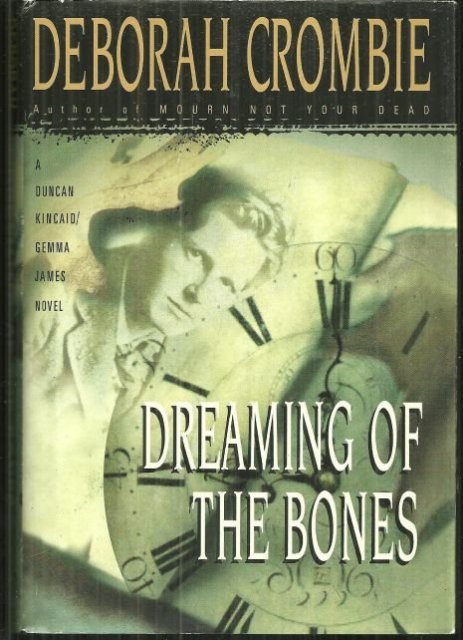 Dreaming of the Bones a Duncan Kincaid/ Gemma James Crime Novel 1997 DJ