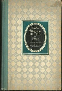 Electric Refrigerator Menus and Recipes by Alice Bradley 1927 Cookbook Illus