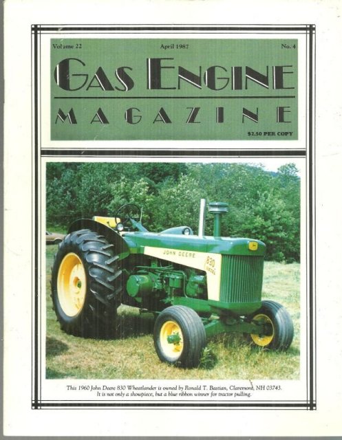 Gas Engine Magazine April 1987 1960 John Deere 830 Wheatlander on Cover