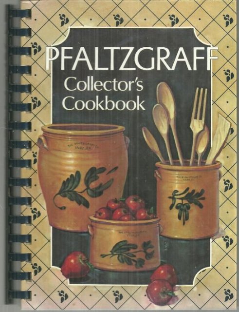 Pfaltzgraff Collector's Cookbook edited by Karen Mundy 1990 Recipes