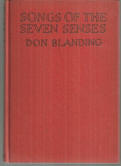 Songs of the Seven Senses Including Farewell to Vagabond's House by Don Blanding