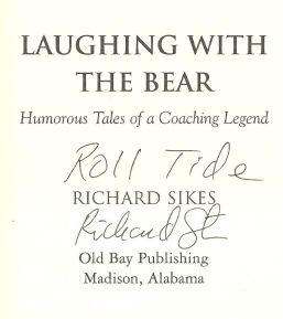 Laughing with the Bear Humorous Tales of a Coaching Legend Signed by Sikes 1st