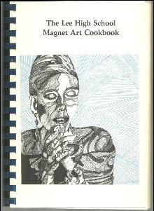 Lee High School Magnet Art Cookbook Huntsville, Alabama 1994 Illustrated