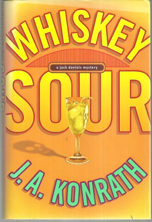 Whiskey Sour Signed by J. A. Konrath 2004 1st edition with DJ Jack Daniels Mystery