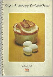 Recipes For The Cooking of Provincial France Foods of the World Time Life 1968