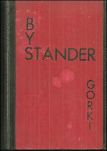 Bystander by Maxim Gorky 1930 Classic Russian Novel