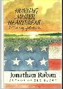Hunting Mister Heartbreak a Discovery of America by Jonathan Raban 1991 1st ed