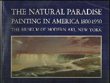 Natural Paradise Painting in America, 1800-1950 Museum of Modern Art Catalog