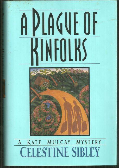 Plague of Kinfolks a Kate Mulcay Mystery by Celestine Sibley 1995 1st edition DJ