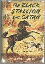 The Black Stallion and Satan by Walter Farley 1949 with Dust Jacket