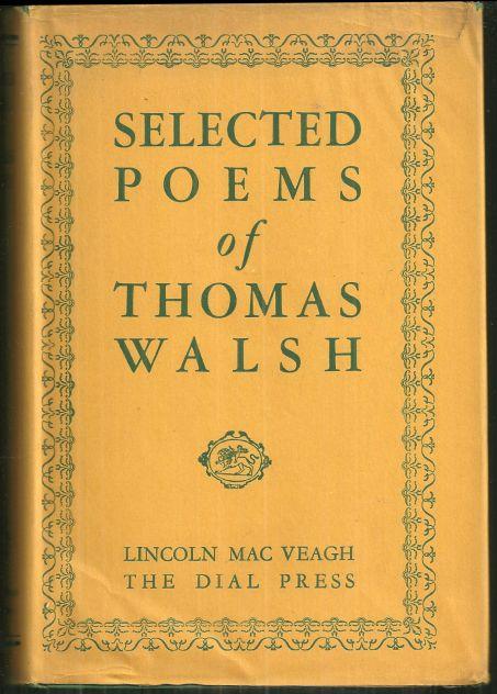 Selected Poems of Thomas Walsh with a Memoir 1931 with Dust Jacket