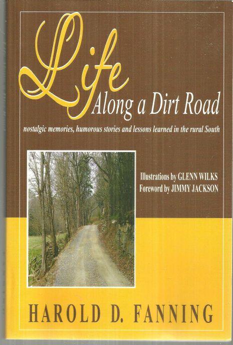 Life Along a Dirt Road Lessons Learned in the Rural South Signed Harold Fanning