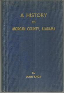 History of Morgan County by John Knox 1967 1st edition Alabama History