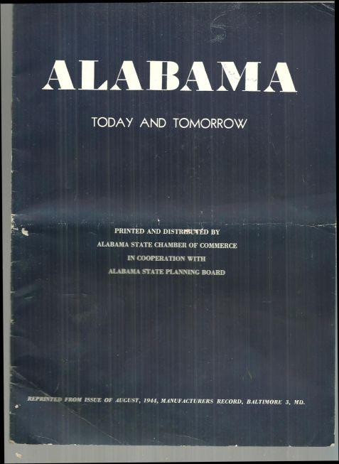 Alabama Today and Tomorrow 1944 Alabama Chamber of Commerce Publication