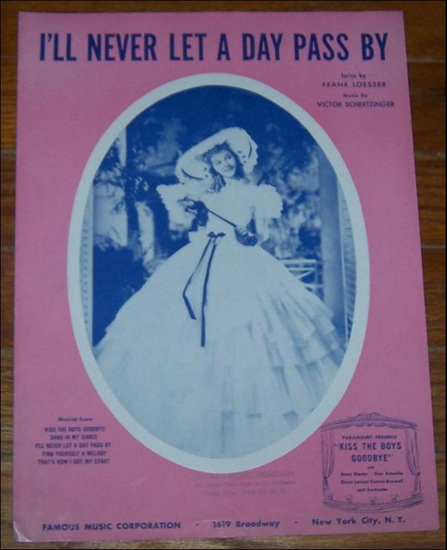 I'll Never Let a Day Pass By From Kiss the Boys Goodbye Starring Mary Martin