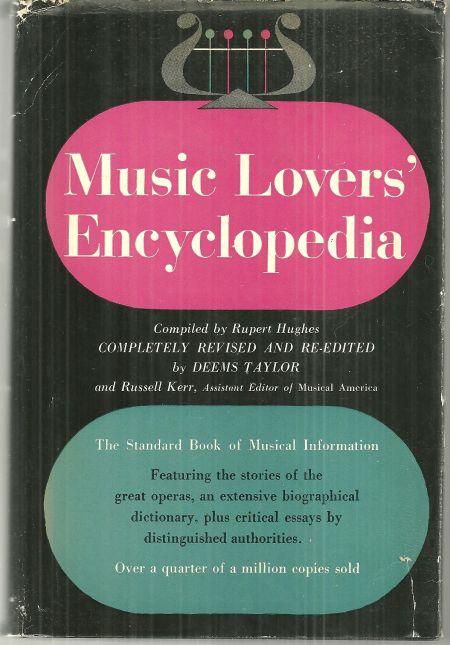 Music Lover's Enyclopedia Edited by Rupert Hughes 1954 with Dust Jacket