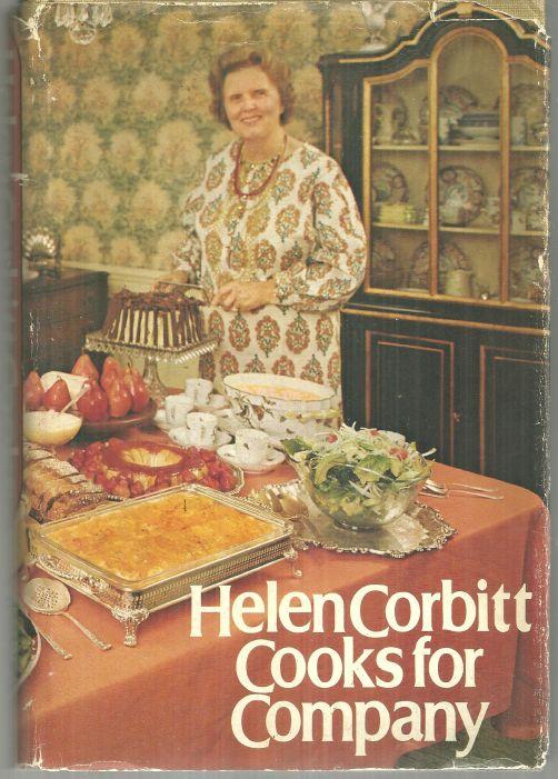 Helen Corbitt Cooks for Company by Helen Corbitt 1974 1st edition w/ Dustjacket