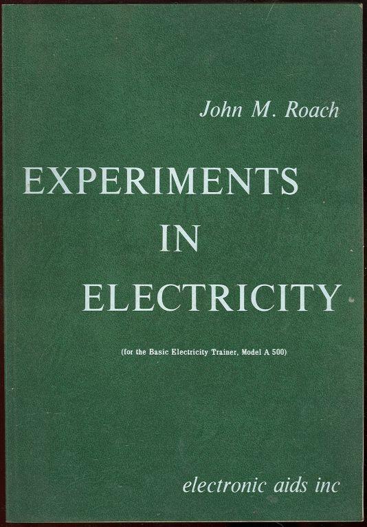 Experiments in Electricity for the Basic Electicity Trainer, Model a 500 1968