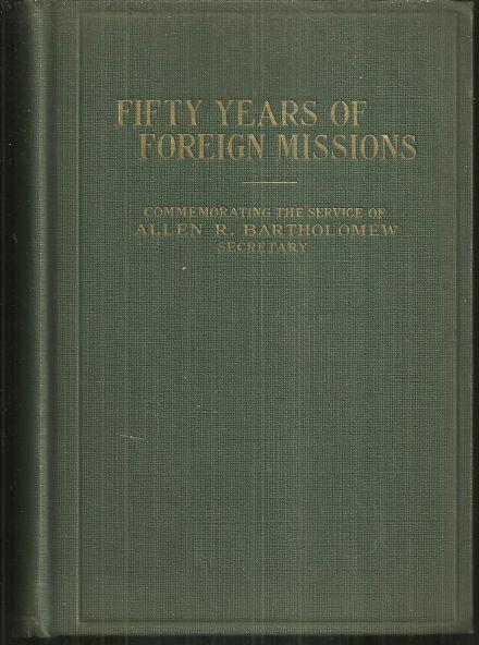 Fifty Years of Foreign Missions of the Reformed Church in the United States 1927