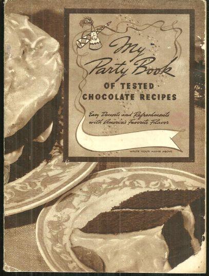 My Party Book of Tested Chocolate Recipes with Baker's Chocolate 1938 Illus