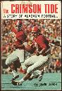 Crimson Tide a Story of Alabama Football by Clyde Bolton 1973 Dust Jacket Rev Ed