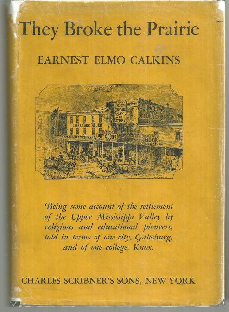 They Broke the Prairie by Earnest Elmo Calkins 1937 1st edition with Dust Jacket