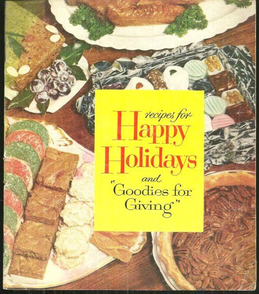 Recipes for Happy Holidays and Goodies for Giving by Jane Ashley Mazola Corn Oil