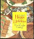Recipes for Happy Holidays and Goodies for Giving by Jane Ashley Mazola Corn Oil