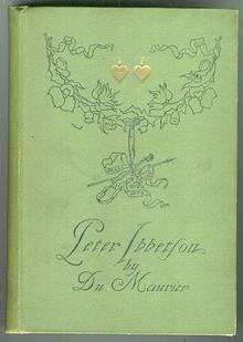 Peter Ibbetson by George Du Maurier 1st American Ed 1891
