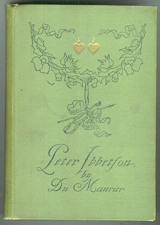 Peter Ibbetson by George Du Maurier 1st American Ed 1891
