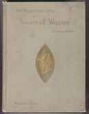 Beautiful Life of Frances E. Willard 1898 Memorial Edition