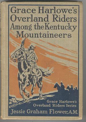 Grace Harlowe's Overland Riders Among the Kentucky Mountaineers 1921