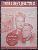 I Wish I Didn't Love You So from The Perils of Pauline Starring Betty Hutton 1947 Sheet Music