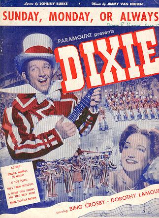 Sheet Music Sunday, Monday, or Always from the Paramount Picture Dixie starring Bing Crosby and Dorothy Lamour