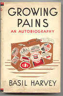 Growing Pains An Autobiography by Basil Harvey 1937 with Dustjacket