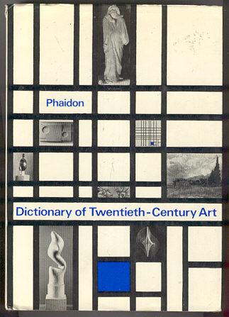 Phaidon Dictionary of Twentieth Century Art