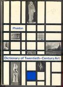 Phaidon Dictionary of Twentieth Century Art